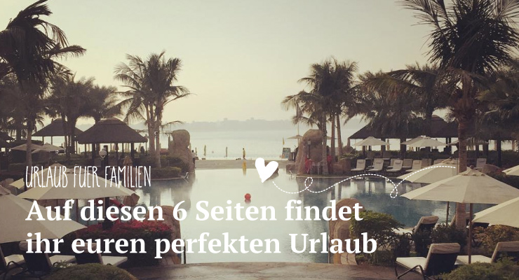 Urlaub für Familien - 6 Tipps von Salon Mama