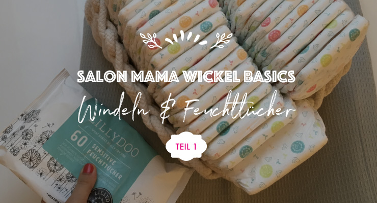 Salon Mama Wickel Basics