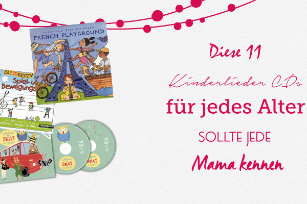 11 Kinderlieder CDs die jede Mama kennen sollte