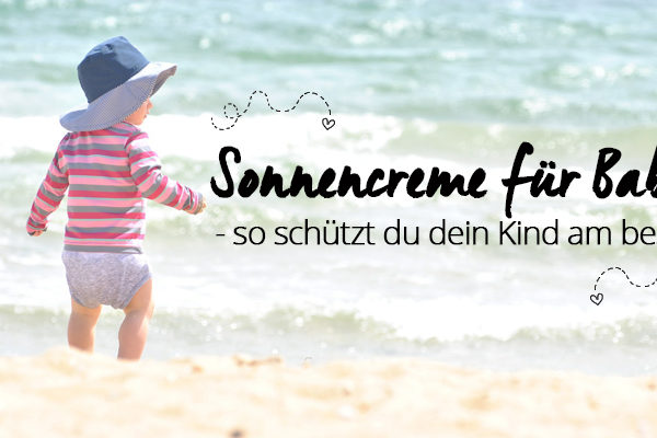 die beste Sonnencreme für Babys
