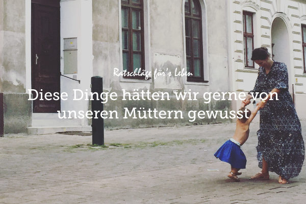 Ratschläge fürs Leben | Salon Mama